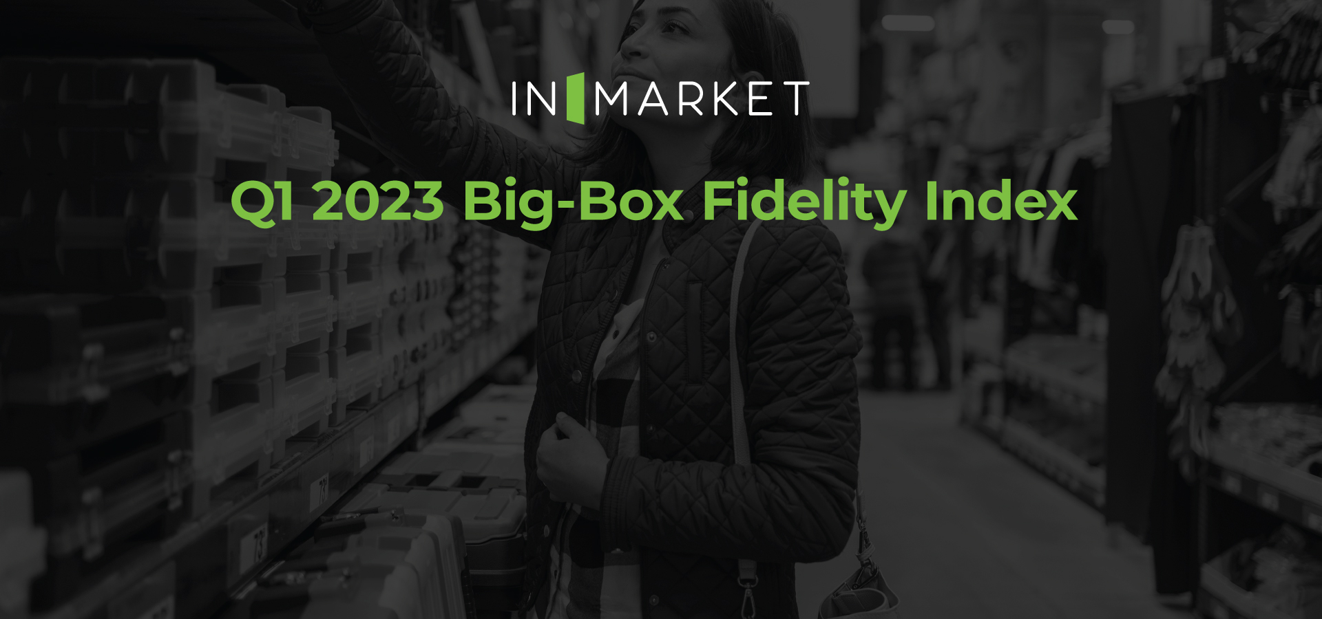 Q1-2023-Big-Box-Fidelity-Index-Social-Images-v1-Hubspot-Header