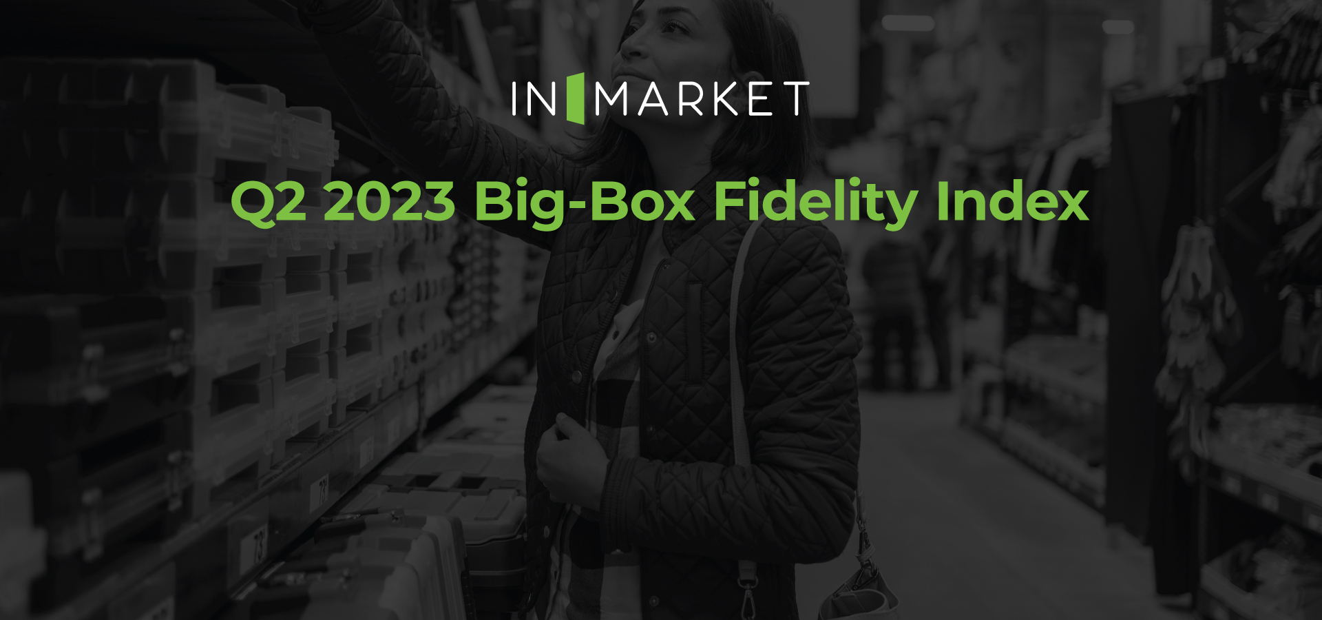 Q2-2023-Big-Box-Fidelity-Index-Social-Images-v1-Hubspot-Header-1