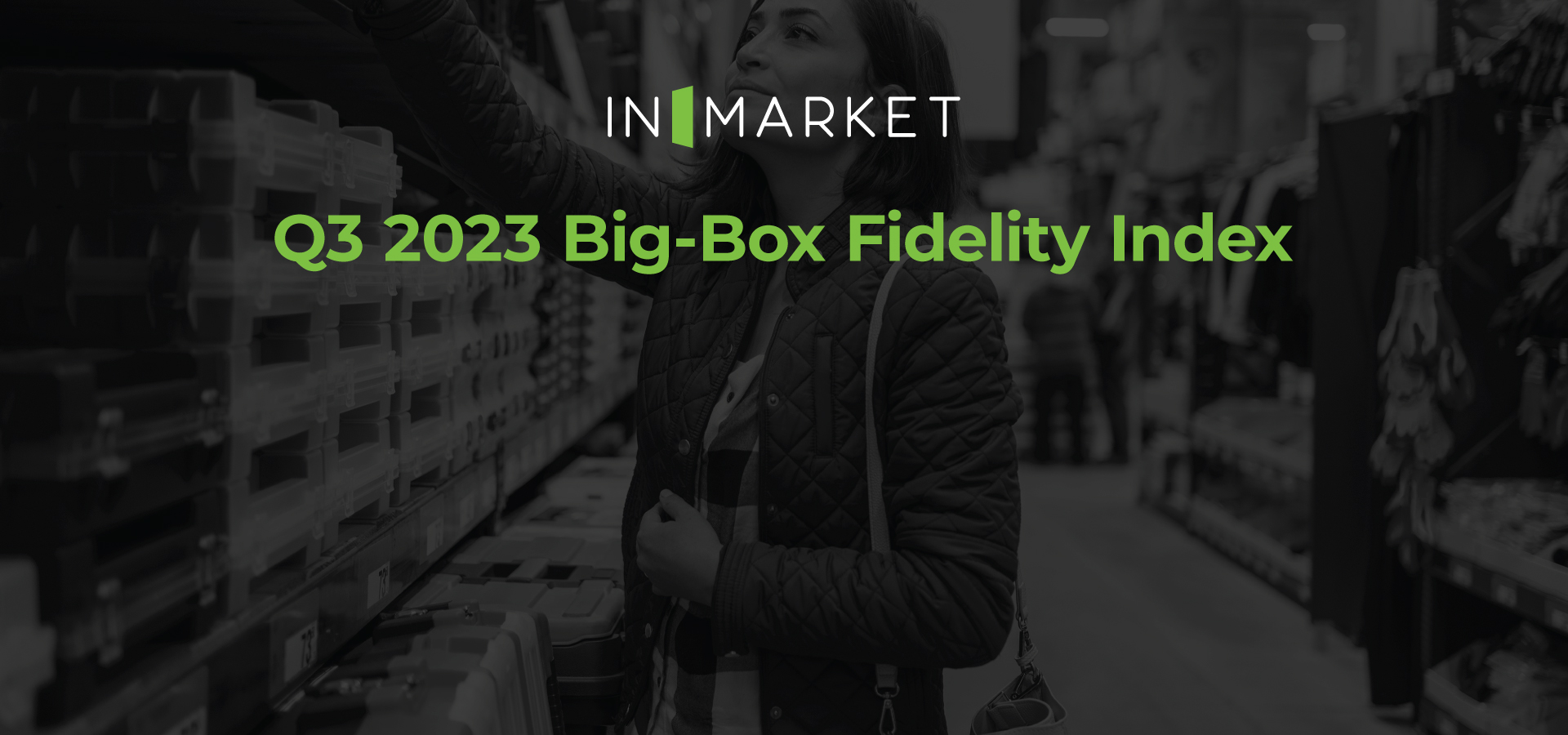 Q3-2023-Big-Box-Fidelity-Index-Social-Images-v1-Hubspot-Header