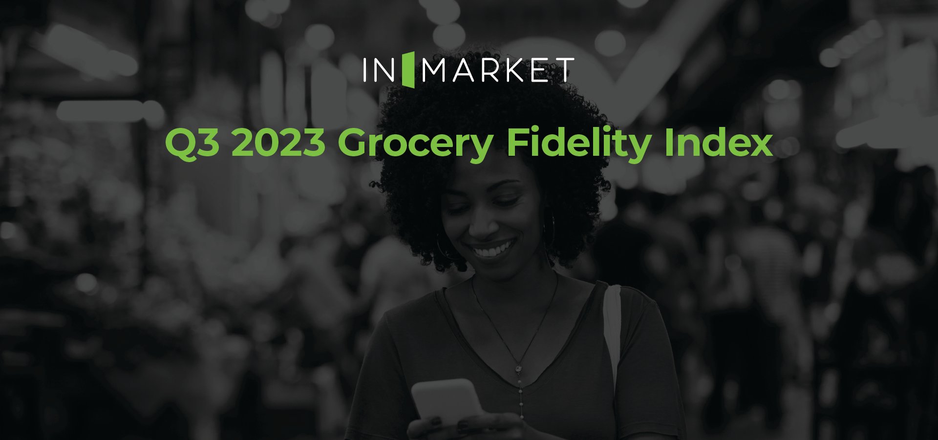 Q3-2023-Grocery-Fidelity-Index-Social-Images-Hubspot-Header