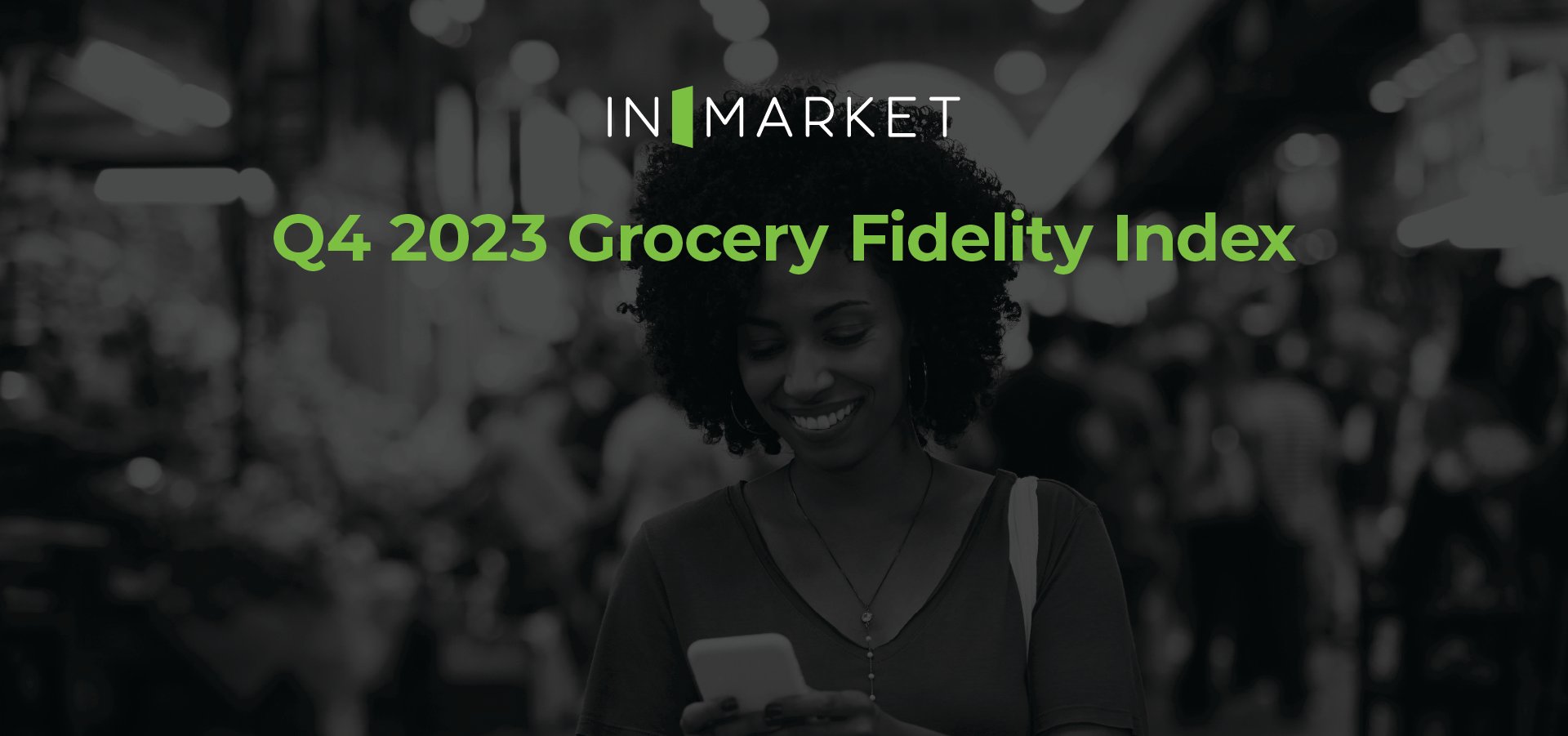Q4-2023-Grocery-Fidelity-Index-Social-Images-Hubspot-Header