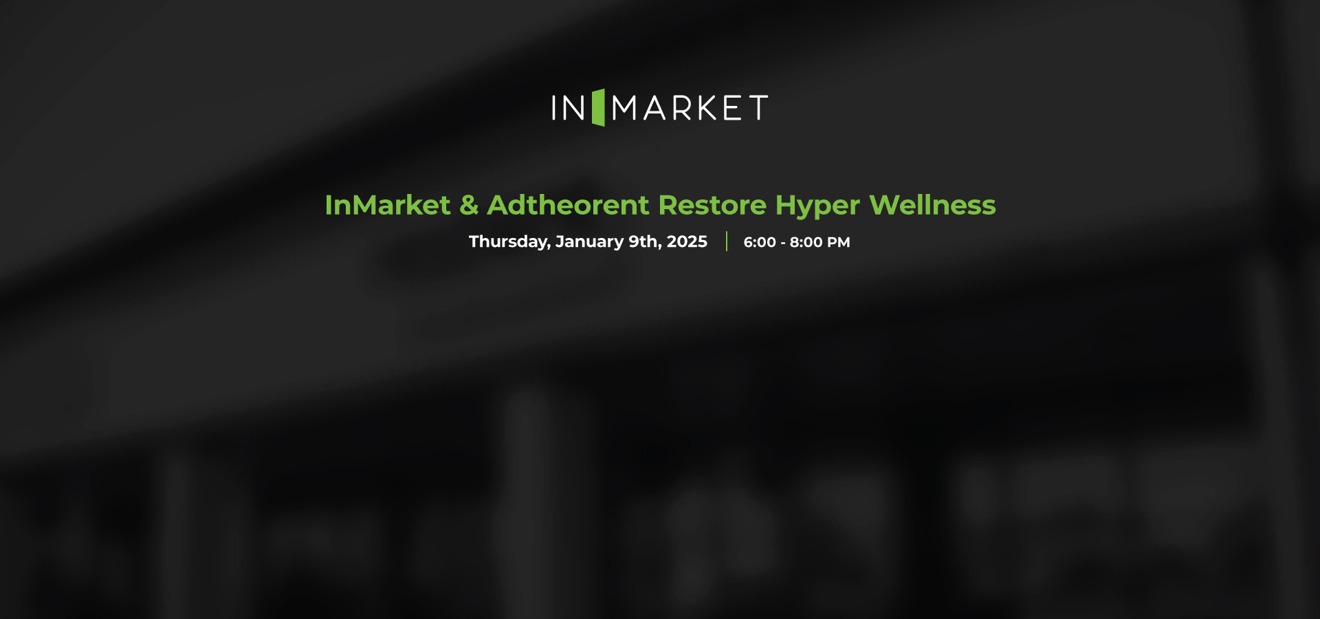 InMarket-Restore-Event-Hubspot-Banner-v1